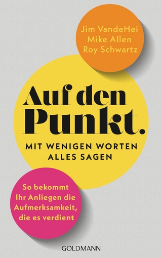 Auf den Punkt – Mit wenigen Worten alles sagen