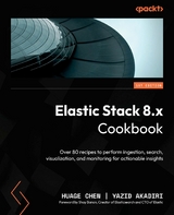 Elastic Stack 8.x Cookbook -  Yazid Akadiri,  Huage Chen