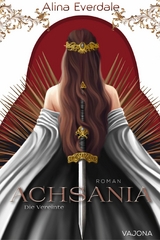 Achsania: Die Vereinte - Alina Everdale