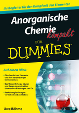 Anorganische Chemie kompakt f&uuml;r Dummies - Uwe B&ouml;hme