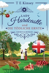 Lady Hardcastle und die t&ouml;dliche Ernte - T E Kinsey