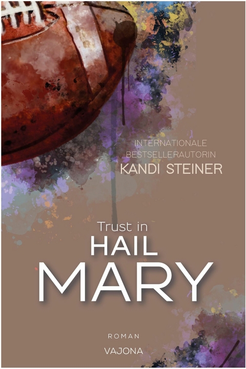 Trust in HAIL MARY (Red Zone Rivals 4) - Kandi Steiner