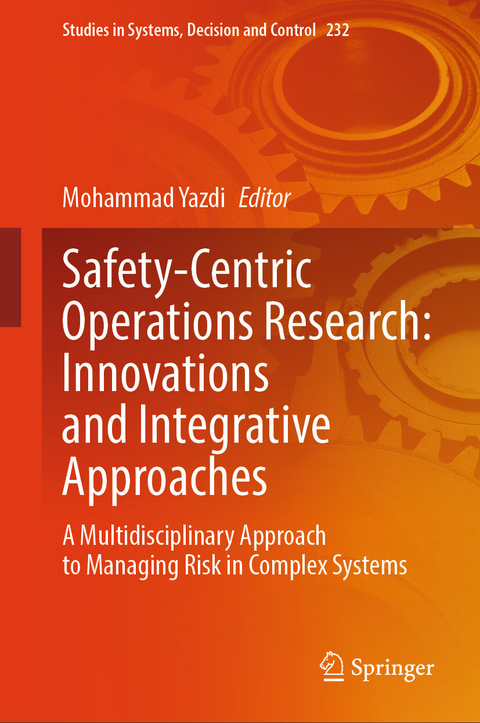 Safety-Centric Operations Research: Innovations and Integrative Approaches - 