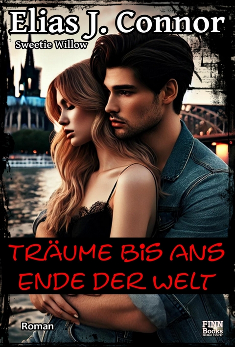 Tr&auml;ume bis ans Ende der Welt - Elias J. Connor, Sweetie Willow