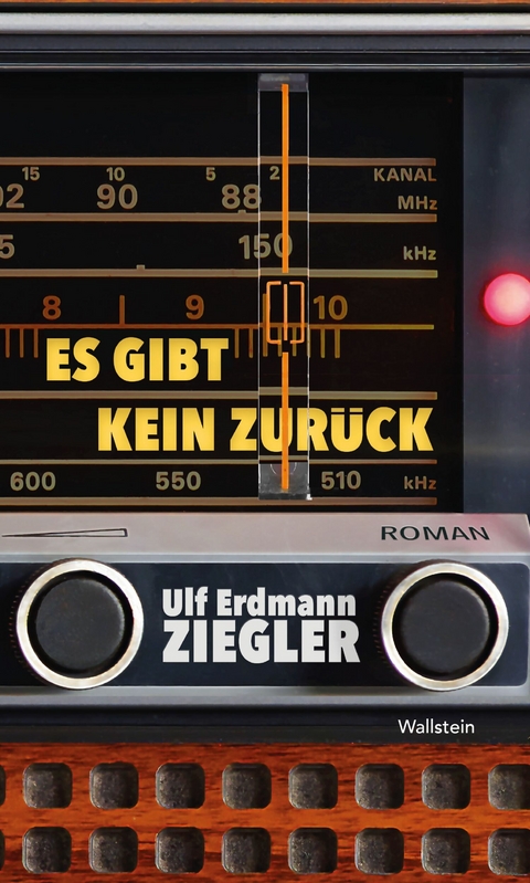 Es gibt kein Zur&uuml;ck -  Ulf Erdmann Ziegler