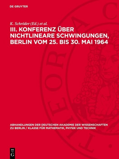 III. Konferenz &uuml;ber nichtlineare Schwingungen, Berlin vom 25. bis 30. Mai 1964 - 