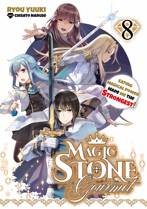 Magic Stone Gourmet: Eating Magical Power Made Me the Strongest Volume 8 (Light Novel) -  Ryou Yuuki