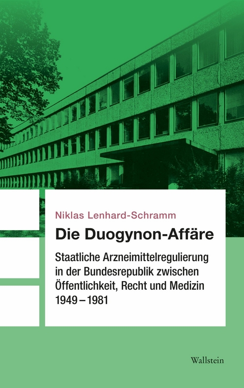 Die Duogynon-Aff&auml;re -  Niklas Lenhard-Schramm