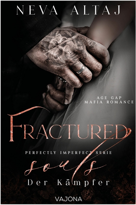 Fractured Souls - Der K&auml;mpfer (Perfectly Imperfect Serie 6) - Neva Altaj