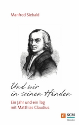 Und wir in seinen H&auml;nden - Manfred Siebald