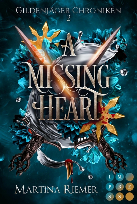 A Missing Heart (Gildenj&auml;ger Chroniken 2) - Martina Riemer