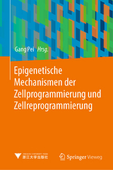 Epigenetische Mechanismen der Zellprogrammierung und Zellreprogrammierung - 