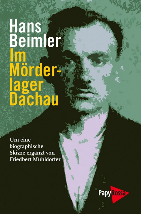 Im M&ouml;rderlager Dachau - Hans Beimler