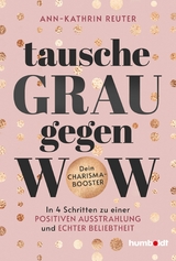 Tausche Grau gegen Wow - Ann-Kathrin Reuter