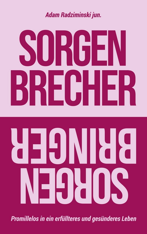 Sorgenbrecher // Sorgenbringer -  Adam Radziminski