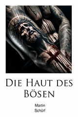 Die Haut des B&ouml;sen - Martin Sch&uuml;rf