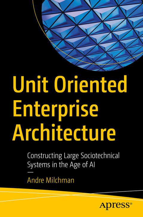 Unit Oriented Enterprise Architecture -  Andre Milchman
