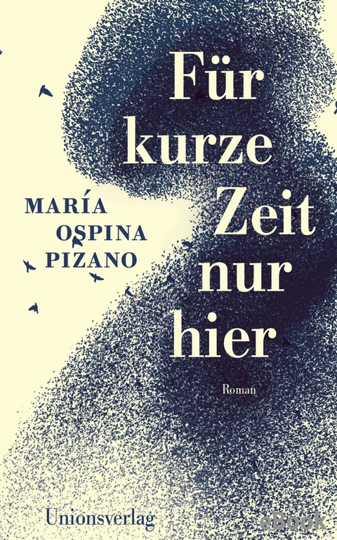 F&uuml;r kurze Zeit nur hier - Mar&iacute;a Ospina Pizano