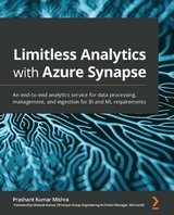 Limitless Analytics with Azure Synapse -  Kumar Mukesh Kumar,  Mishra Prashant Kumar Mishra