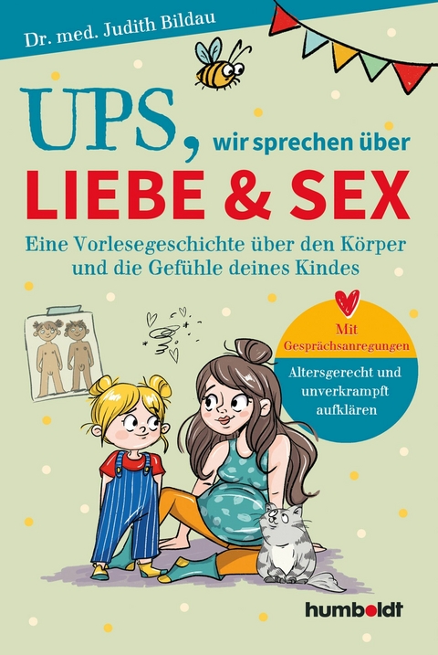 Ups, wir sprechen &uuml;ber Liebe & Sex - Dr. med. Judith Bildau