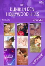Die Klinik in den Hollywood Hills - 8-teilige Miniserie - Carol Marinelli, Emily Forbes, Louisa George, Amy Ruttan, Robin Gianna, Lynne Marshall, Amalie Berlin, Tina Beckett