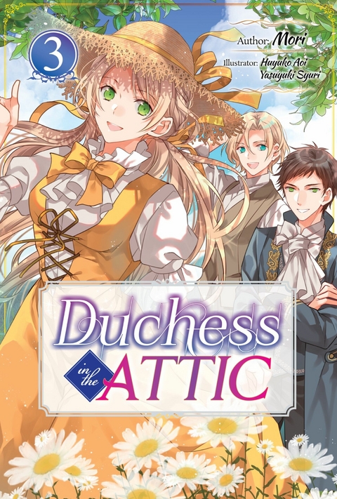 Duchess in the Attic: Volume 3 -  MORI