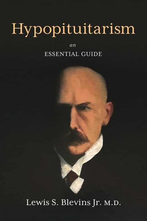 Hypopituitarism -  Lewis Blevins MD