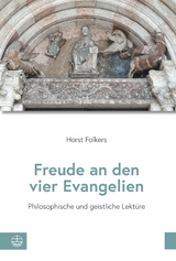 Freude an den vier Evangelien -  Folkers Horst