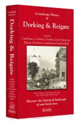 A Landscape History of Dorking & Reigate (1813-1920) - LH3-187 - 