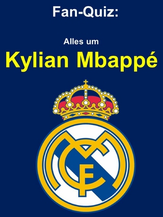 Fan-Quiz: Alles um Kylian Mbappé