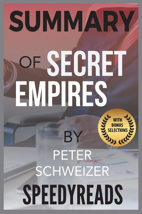 Summary of Secret Empires -  Speedy Reads