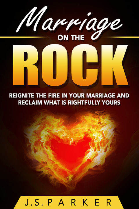 Marriage On The Rock -  J. S. Parker