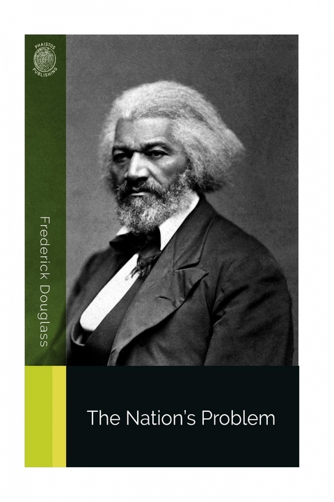 The Nation's Problem -  Frederick Douglass