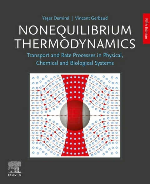 Nonequilibrium Thermodynamics -  Yasar Demirel,  Vincent Gerbaud