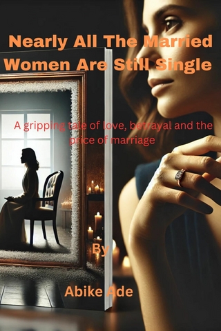 Nearly all the married women are still single