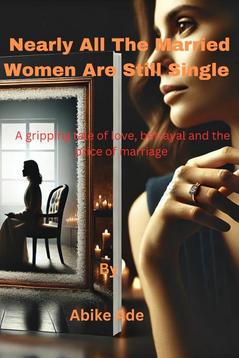 Nearly all the married women are still single -  Abike Ade