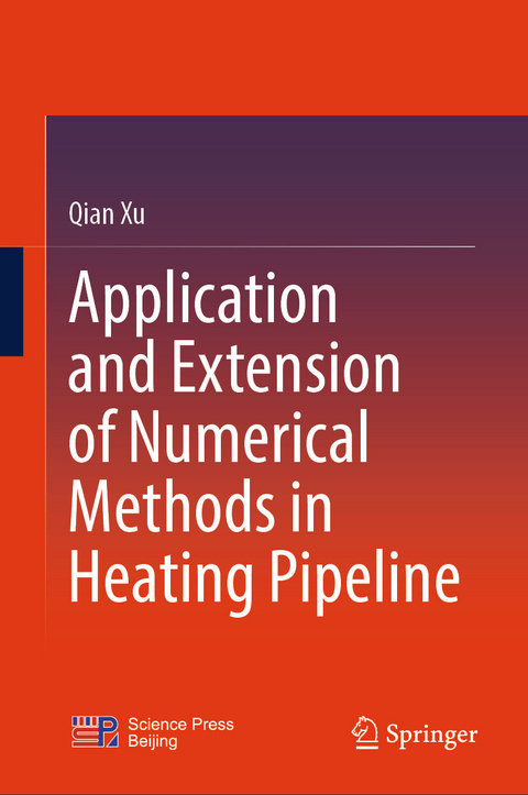 Application and Extension of Numerical Methods in Heating Pipeline - Qian Xu