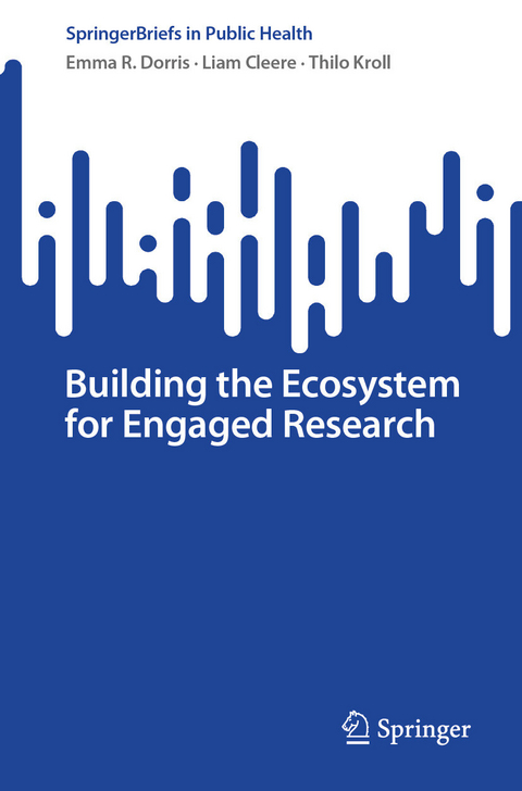 Building the Ecosystem for Engaged Research - Emma R. Dorris, Liam Cleere, Thilo Kroll