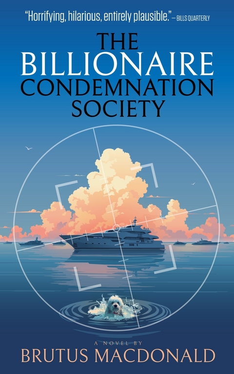 Billionaire Condemnation Society -  Brutus Macdonald