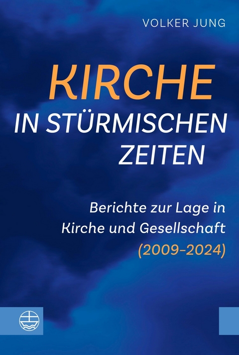 Kirche in st&uuml;rmischen Zeiten - Volker Jung