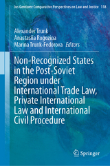 Non-Recognized States in the Post-Soviet Region under International Trade Law, Private International Law and International Civil Procedure - 
