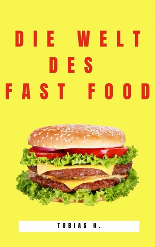 Die Welt des Fast Food