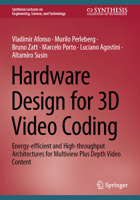 Hardware Design for 3D Video Coding -  Vladimir Afonso,  Murilo Perleberg,  Bruno Zatt,  Marcelo Porto,  Luciano Agostini,  Altamiro Susin
