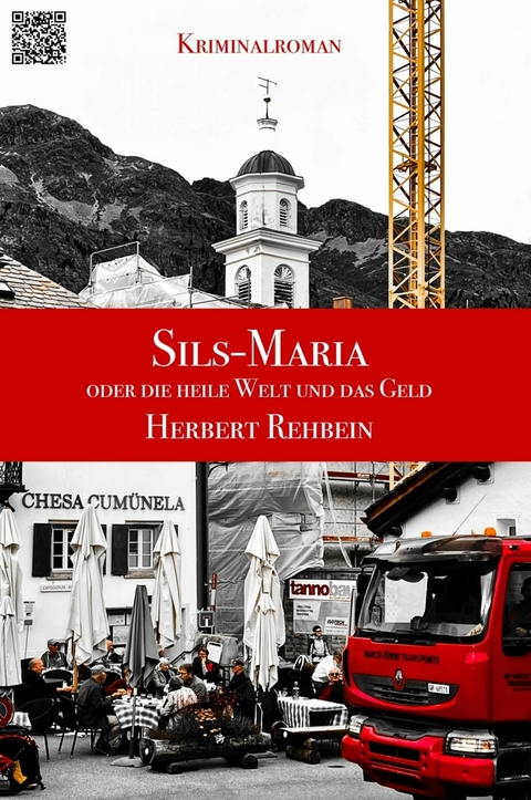 Sils-Maria oder die heile Welt und das Geld - Herbert Rehbein