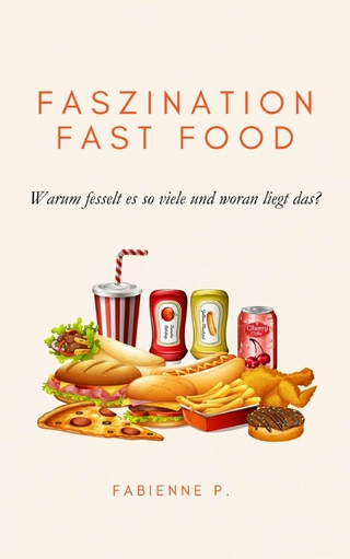 Faszination Fast Food