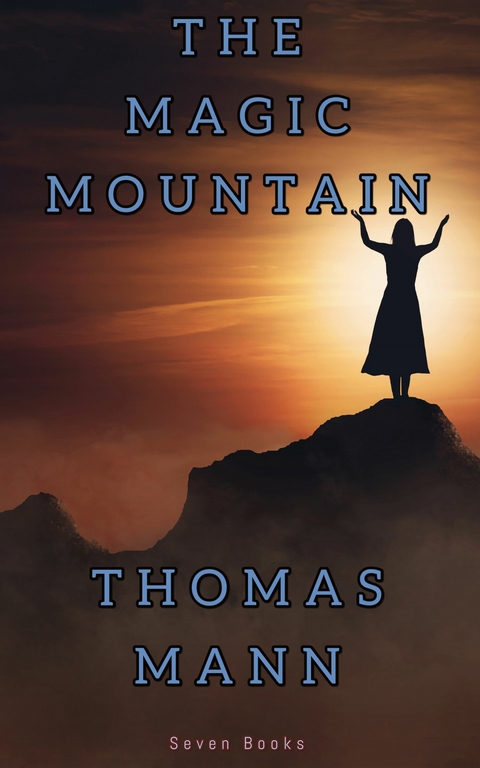 The Magic Mountain - Thomas Mann