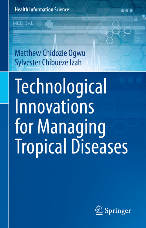 Technological Innovations for Managing Tropical Diseases - Matthew Chidozie Ogwu, Sylvester Chibueze Izah