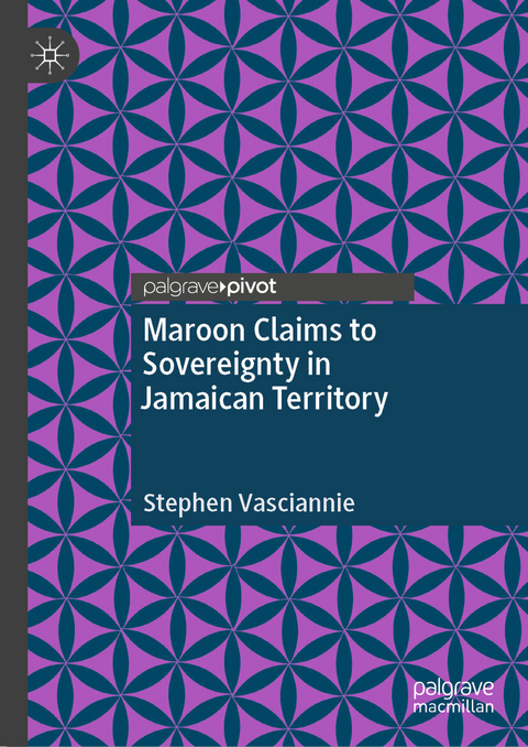 Maroon Claims to Sovereignty in Jamaican Territory -  Stephen Vasciannie