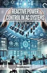 Reactive Power Control in AC Systems -  Aniruddh Mohan