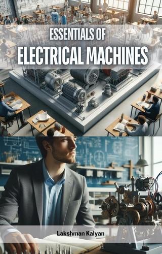 Essentials of Electrical Machines